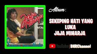 Jaja Miharja - Sekeping Hati Yang Luka