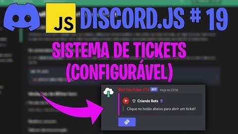 Sistema de Tickets (Chat Configurável) | Discord.js V14 #19