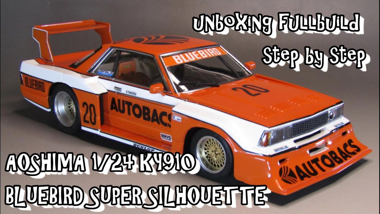 Scale Car Plastic Model AOSHIMA  KY BLUEBIRD SUPER SILHOUETTE  unboxing fullbuild step by step