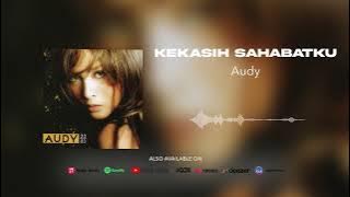Audy - Kekasih Sahabatku (Official Audio)