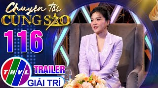 Trailer Chuyện Tối Cùng Sao - Tập 116