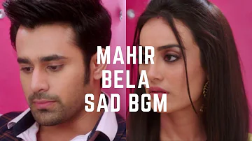 Mahir - Bela Sad BGM | Naagin 3 |