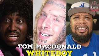 HERE WE GO!!! Tom MacDonald - "WHITEBOY" Reaction!!!