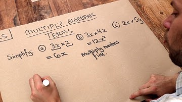Key Skill - Multiply Algebraic Terms
