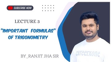Lec.3 "Important Formulas of Trigonometry" by Ranjeet jha Sir "Careerxone Gondia"  #jee #maths