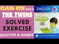 The twins | solved exercise urdu translation class 8 - unit 3 | complete exercise question &amp; answer 