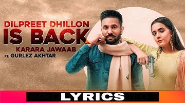 Dilpreet Dhillon Is Back (Full Video) | Karara Jawaab | Ft Gurlez Akhtar | Desi Crew | New Song 2020