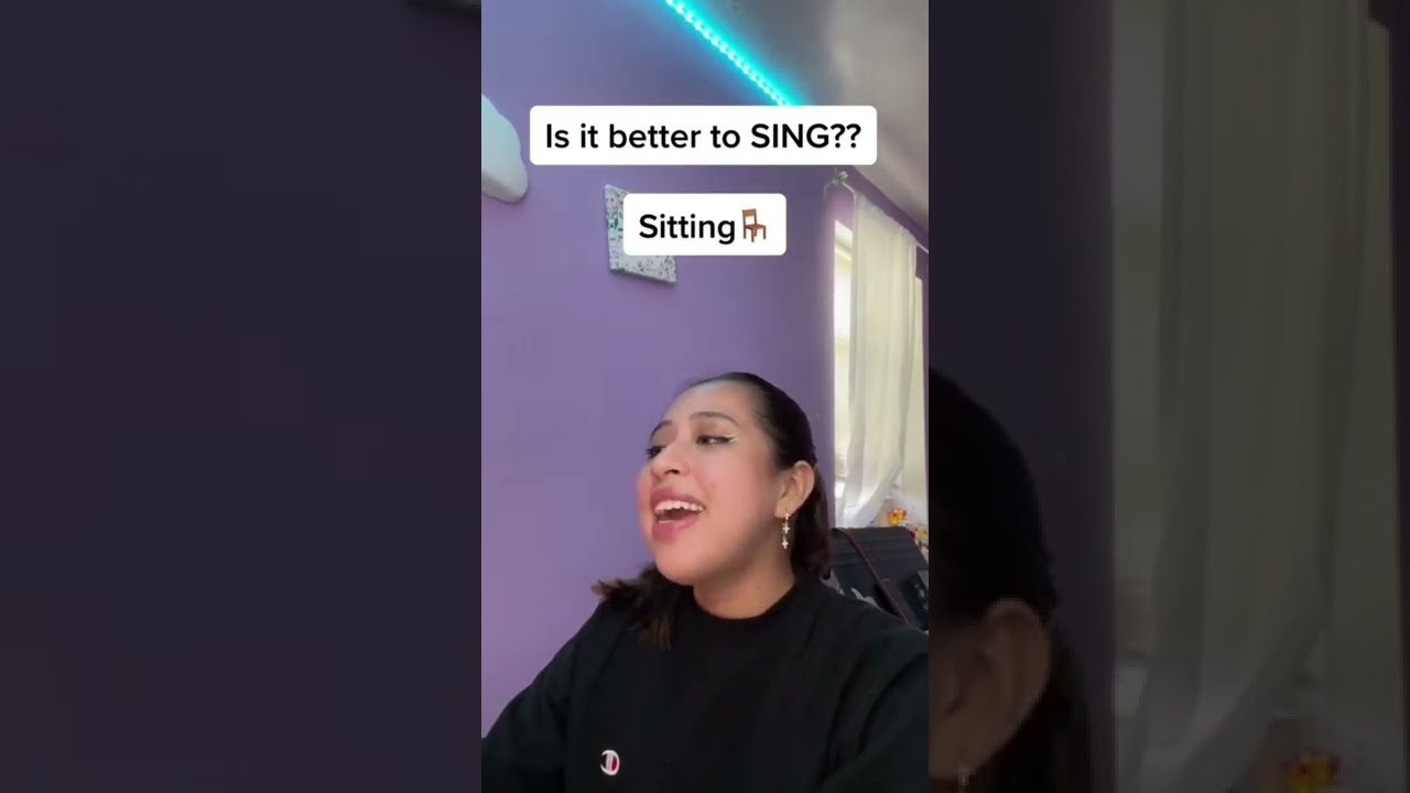 Is It Better To Sing STANDING OR SITTING 