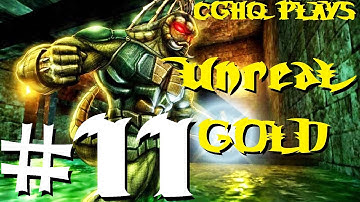 Unreal Gold Pt.11 | Walkthrough Gameplay w/CGHQ | 1080p HD PC