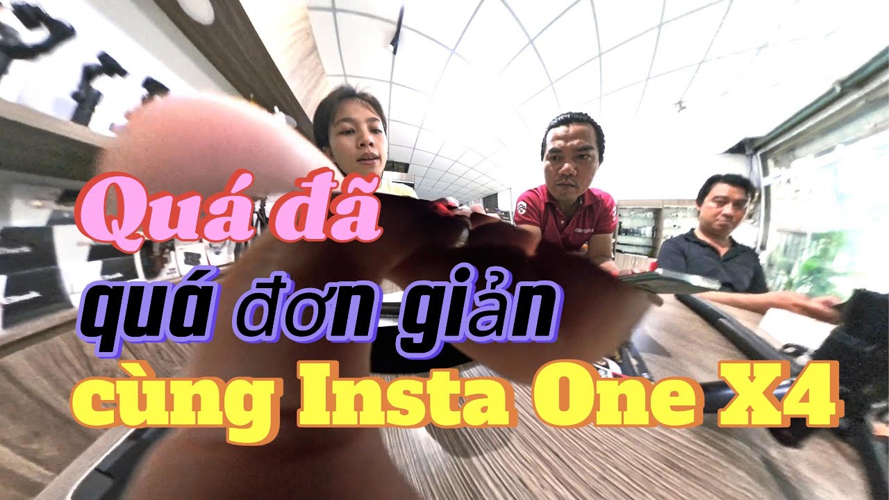 Mọi thứ trở nên đơn giản cùng Insta One X4 
