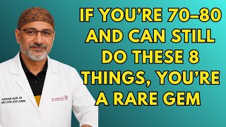 If You’re 70–80 and Can Still Do These 8 Things, You’re a Rare Gem | Senior Health