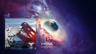 STEEM SL - Existence [OUT NOW!]