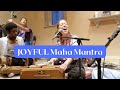 JOYFUL Maha Mantra - Jahnavi Harrison