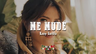 Kany García - Me Mudé (Letra/Lyrics)