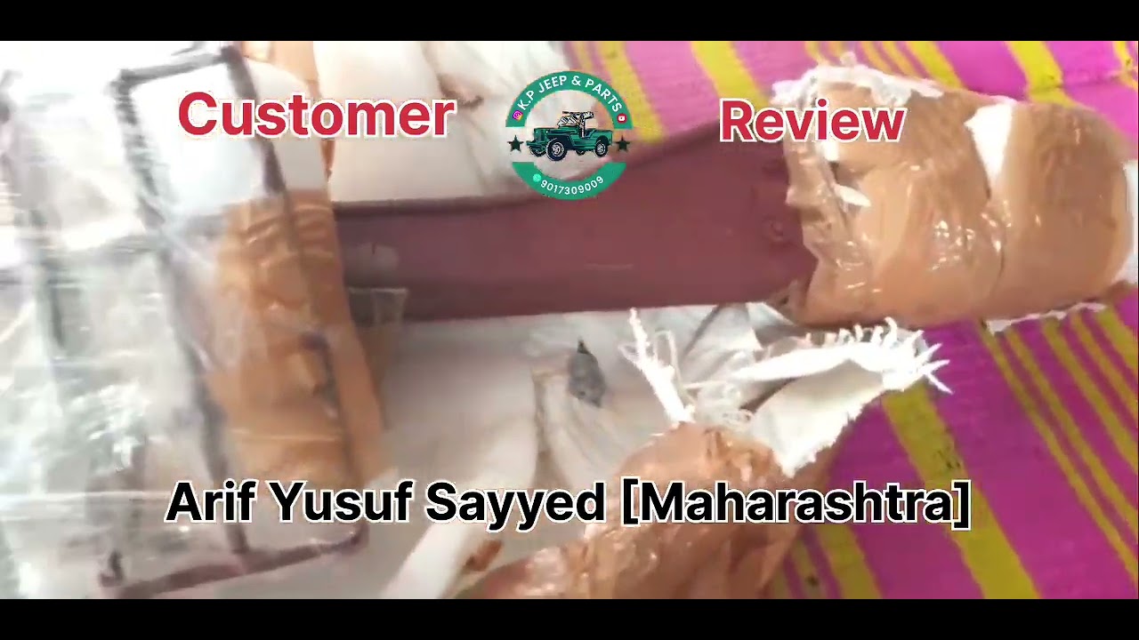 Customer Reviews/Courier for Maharashtra/Mr: Arif Yusuf/K.P Jeep & Parts/9017309009 
