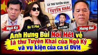 Hưng Bùi Nói Hết Về Đơn Tuyên Khai Của Ngô Kỷ,ĐVH Bổ Sung Vợ Tỉ Phú,Tuyết Đen Vào Vụ Kiện