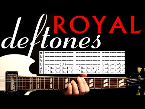 Deftones Royal Guitar Lesson / Guitar Tabs / Guitar Tutorial / Guitar Chords / Guitar Cover