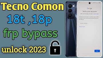 Tecno Camon 18T Frp Bypass Android 11/12 | Tecno Camon 18T Frp Bypass New Method Without PC 2023
