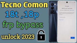 Tecno Camon 18T Frp Bypass Android 11/12 | Tecno Camon 18T Frp Bypass New Method Without PC 2023