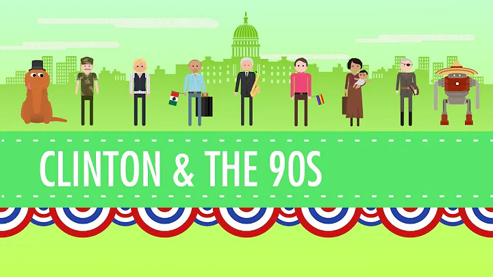 The Clinton Years, or the 1990s: Crash Course US H...