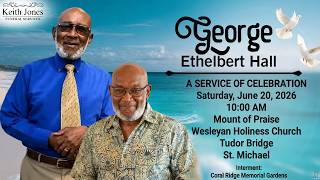 Celebrating the Life of George Hall