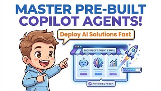 [AB-730] Master Pre-Built Copilot Agents: Deploy AI Solutions Fast from the Microsoft Agent Store