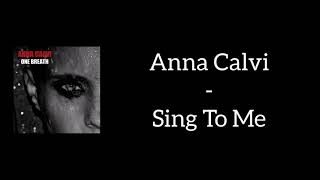 Anna Calvi - Sing To Me (Lyrics)