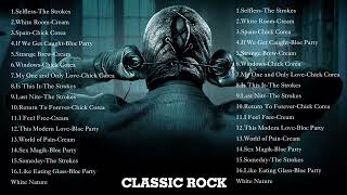 The Strokes,Chick Corea,Cream,Bloc Party - Classic Rock Songs - Rock Full Album 2022