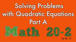 M20-2 - 7.4A Solving Problems with Quadratic Equations