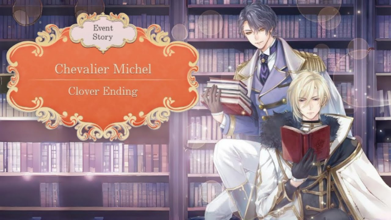 [Ikemen Prince Story Event: Prince Swap] || Chevalier & Clavis Route - Clover End (Chevalier POV)