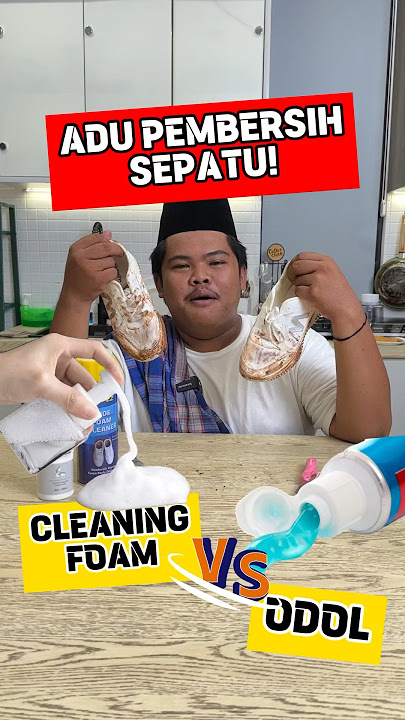 Nyuci sepatu pake odol? Emang bisa bersih?? 🧐