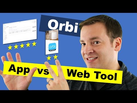 Netgear Orbi App vs Web Tool - Why Does the App get 2 Stars?
