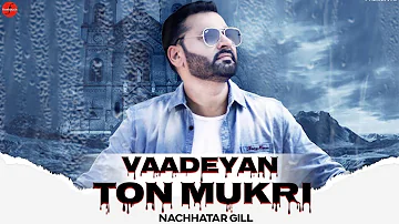 Vaadeyan Ton Mukri : Nachhatar Gill | Latest Punjabi Songs 2020 | Vijay Dhammi | @FinetouchMusic