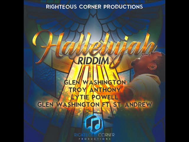 Hallelujah Riddim Mix (Full) Feat. Troy Anthony, Glen Washington, Lytie Powell & St Andrew March2021