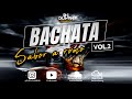 BACHATA MIX [VOL.2] DJ DUVAN - BACHATA SABOR A ROMO🥃😮‍💨