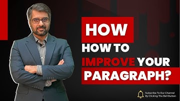 How to improve your paragraph? | Learn great techniques with CSP Waqar Hassan.