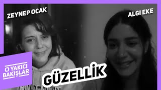 Güzellik | O Yakıcı Bakışlar #10