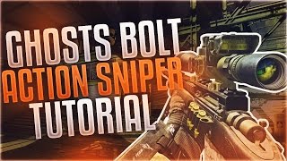 The Ghosts Bolt Action Sniper [Tutorial]