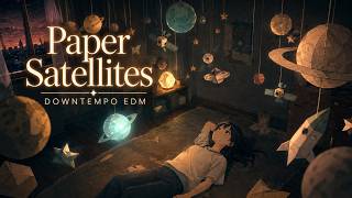 Kairi.exe - Paper Satellites | Dreamy Downtempo EDM