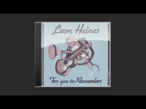 Leon Haines Band – For You To Remember