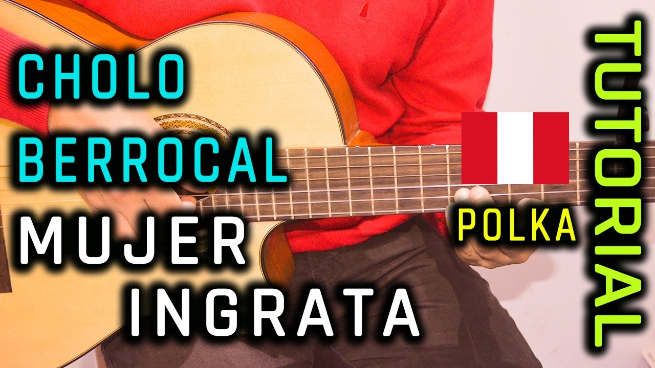 Cómo tocar Mujer ingrata en guitarra | Tutorial | Cholo Berrocal