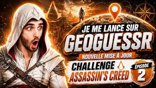 GeoGuessR : Challenge ASSASSIN'S CREED - Episode 2 !! (SNIR sur GeoGuessR)