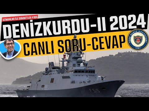 DENİZKURDU-II 2024 | Canlı Soru - Cevap