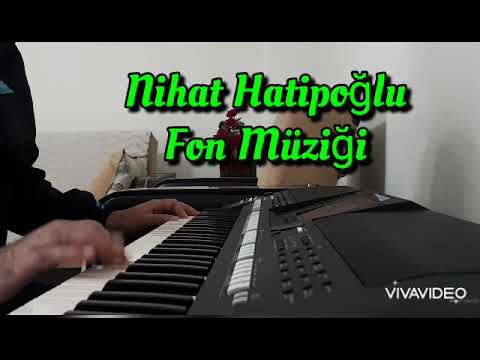 Nihat Hatipoğlu Fon Müziği | Tiktok,ta En Çok Aranan Müzik