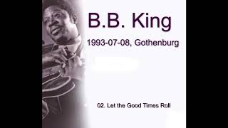 02  Let the Good Times Roll B B King 1993 Sweden by Blues_Boy_King 260 views 5 years ago 3 minutes, 13 seconds
