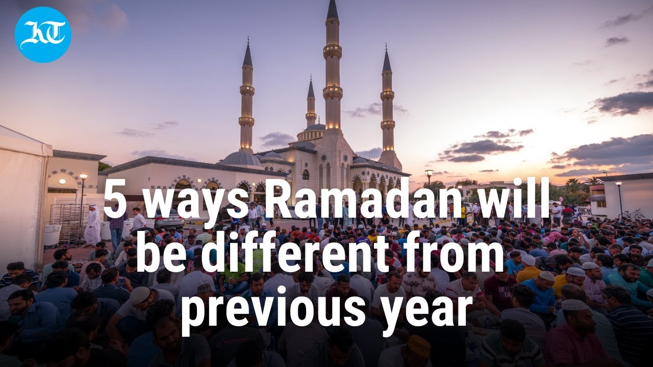 Ramadan 2023 in UAE: 5 ways the holy month will be different from previous year