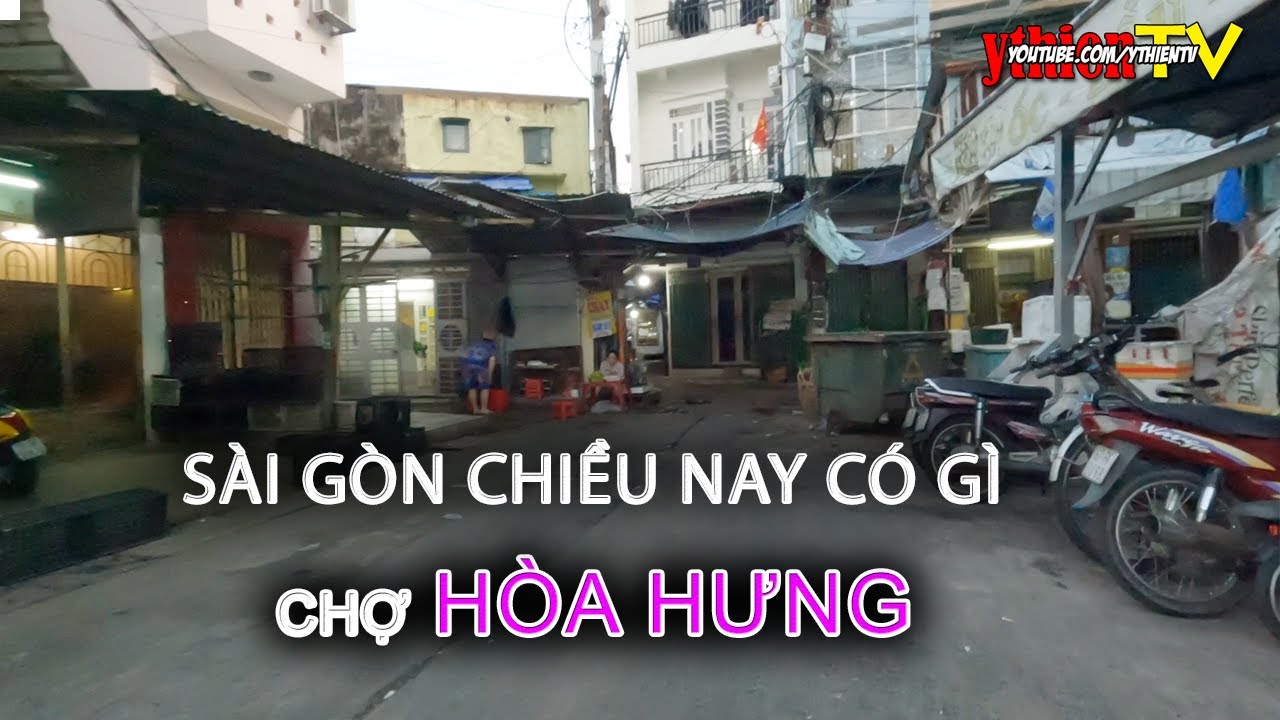 Cuối Tuần Chiều SÀI GÒN ghé qua Chợ HÒA HƯNG Quận 10 Xem Có Gì - Hôm Nay Ăn Gì