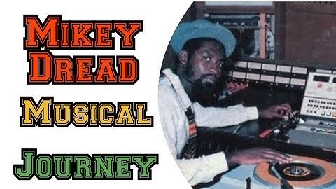 Official Reggae History: Mikey Dread - Musical Journey