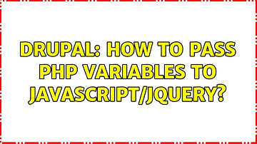 Drupal: How to pass PHP variables to Javascript/jQuery? (3 Solutions!!)