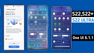 Samsung S22S22S22 Ultra One Ui 6.1.1 Update Features Release Date